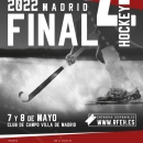 Final Four de Hockey 2022 en el Club de Campo Villa de Madrid. 